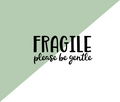 Fragile Please Be Gentle Stamp